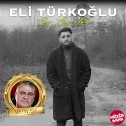 Eli Türkoğlu — Lay Lay Lom (Best Of Metin Işık Şarkıları)